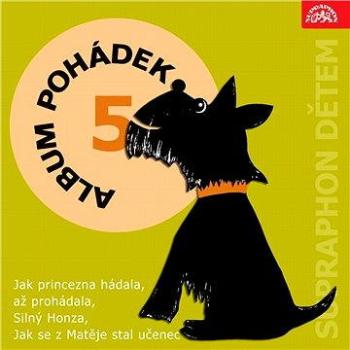 Album pohádek "Supraphon dětem" 5. (Jak princezna hádala, až prohádala, Silný Honza, Jak se z Matěje