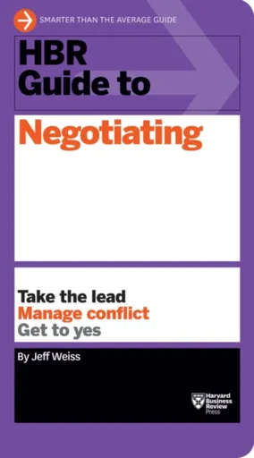 HBR Guide to Negotiating (HBR Guide Series) - Jeff Weiss