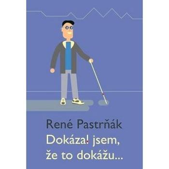 Dokázal jsem, že to dokážu... (978-80-88298-37-3)