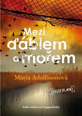 Mezi ďáblem a mořem - Doggerland 3. - Maria Adolfssonová