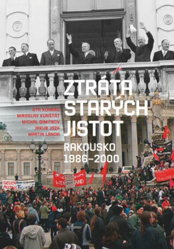 Ztráta starých jistot - Ota Konrád, Martin Landa, Miroslav Kunštát, Michal Dimitrov, Jakub Joza