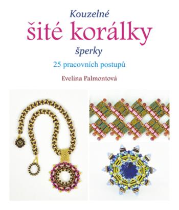 Kouzelné šité korálky - Palmontová Evelína - e-kniha