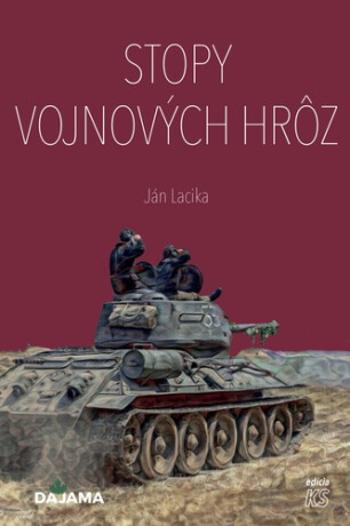 Stopy vojnových hrôz - Ján Lacika