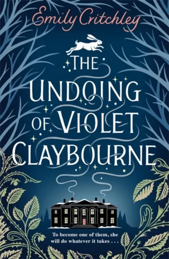 The Undoing of Violet Claybourne - Emily Critchley
