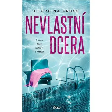 Nevlastní dcera: S tebou přece měla být v bezpečí (978-80-249-4581-1)