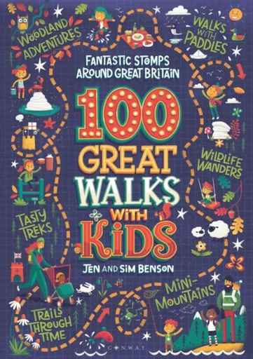 100 Great Walks with Kids - Jen Benson, Sim Benson