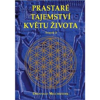 Prastaré tajemství květu života: Svazek 2 (978-80-242-8544-3)