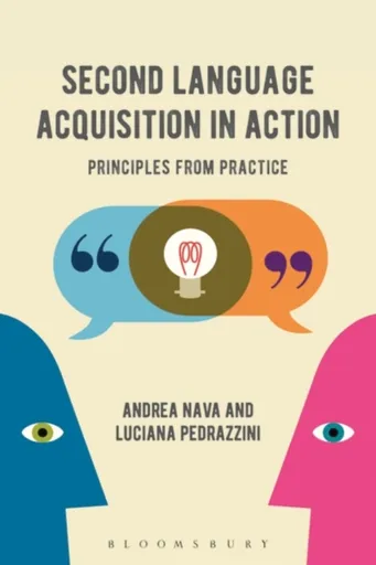 Second Language Acquisition in Action - Andrea Navagero, Dr Luciana  Pedrazzini