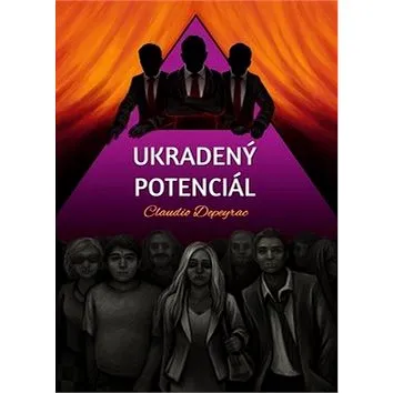 Ukradený potenciál (978-80-905915-0-9)