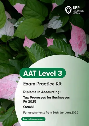 AAT Tax Processes for Businesses - BPP Learning Media