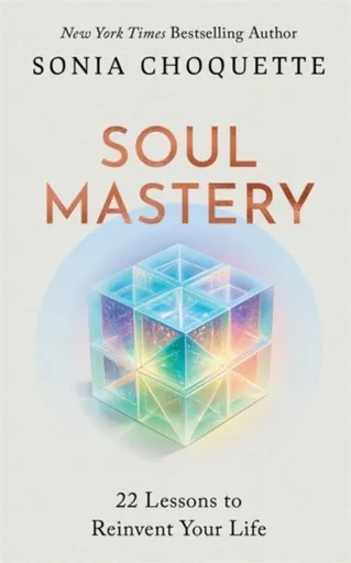 Soul Mastery - Sonia Choquette