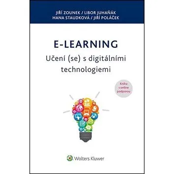 E-learning – Učení (se) s digitálními technologiemi: Kniha o online podporou! (978-80-7552-217-7)