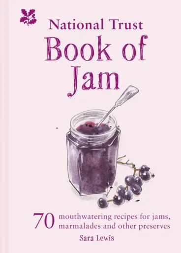 The National Trust Book of Jam - Sara Lewis