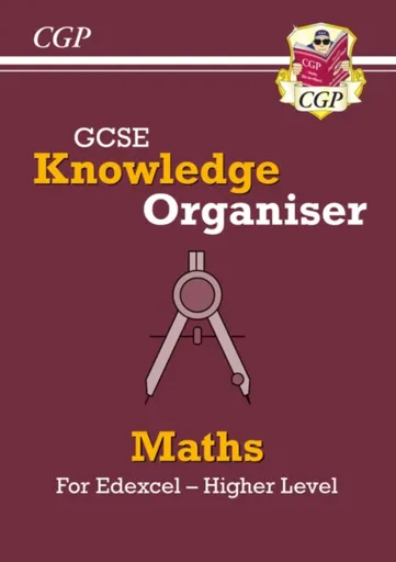 GCSE Maths Edexcel Knowledge Organiser - Higher - CGP Books