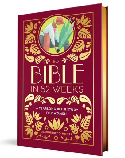 The Bible in 52 Weeks (Deluxe Edition) - Kimberly Moore