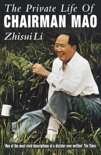 Private Life Of Chairman Mao - Zhisui Li