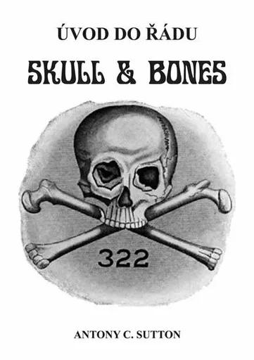 Úvod do řádu Skull and Bones - Antony C. Sutton