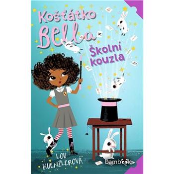 Košťátko Bella - Školní kouzla (978-80-271-3157-0)