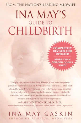 Ina May's Guide to Childbirth - Ina May Gaskinová