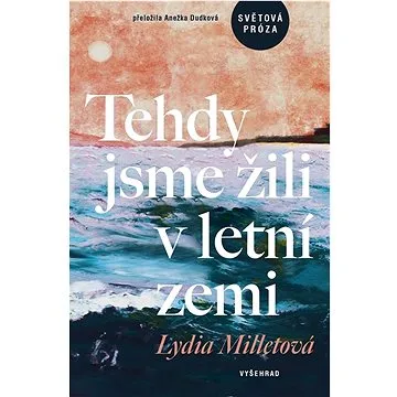Tehdy jsme žili v letní zemi (978-80-7601-782-5)
