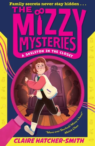 The Mizzy Mysteries: A Skeleton in the Closet - Claire Hatcher-Smith