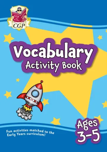 Vocabulary Activity Book for Ages 3-5 - CGP Books