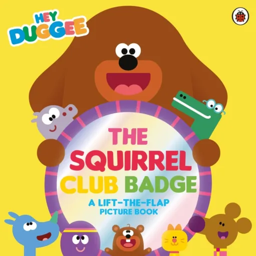 Hey Duggee: The Squirrel Club Badge - Hey Duggee