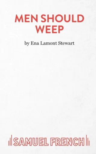 Men Should Weep - Ena Lamont Stewart