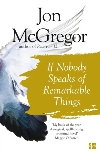 If Nobody Speaks of Remarkable Things - McGregor Jon