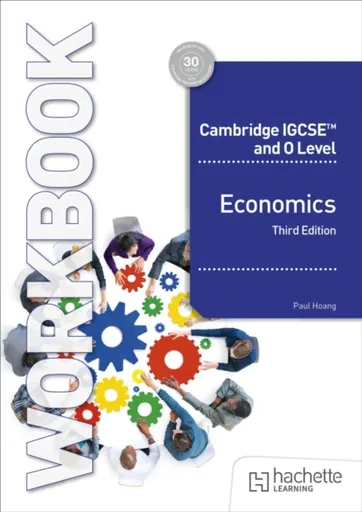 Cambridge IGCSE and O Level Economics Workbook Third Edition - Hoang Paul