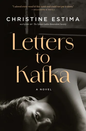 Letters to Kafka - Christine Estima