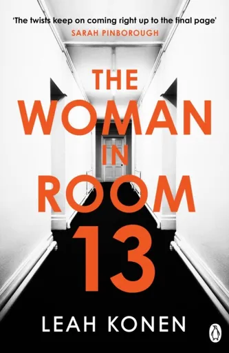 The Woman in Room 13 - Leah Konen