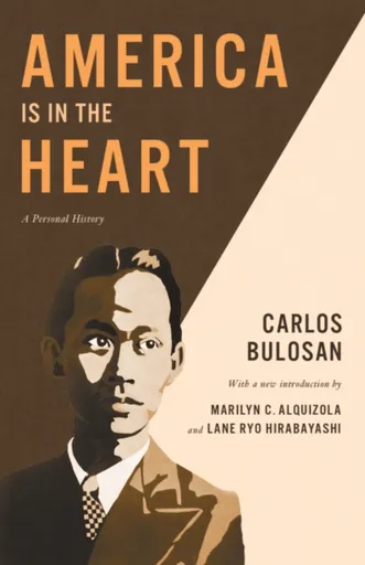 America Is in the Heart - Carlos Bulosan