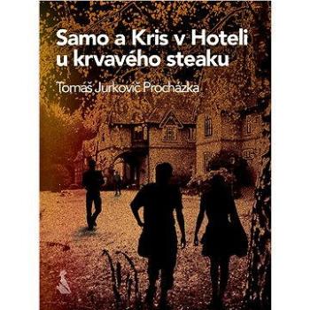 Samo a Kris v Hoteli u krvavého steaku (978-80-817-1021-6)