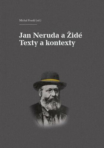 Jan Neruda a Židé - Texty a kontexty - Jindřich Toman, Michal Frankl