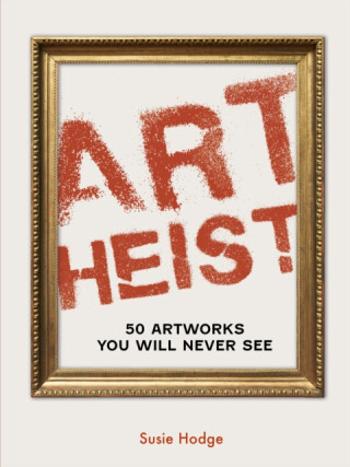 Art Heist - Susie Hodgeová