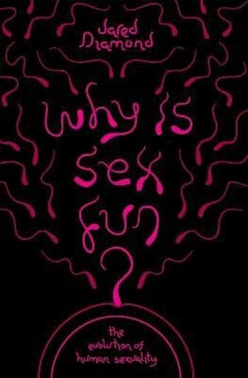 Why is Sex Fun? (Defekt) - Jared Diamond