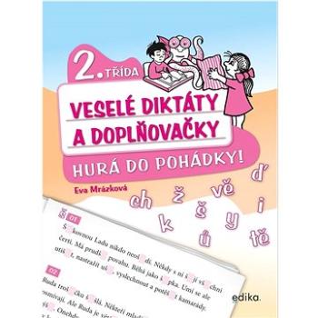 Veselé diktáty a doplňovačky 2. třída: Logopedie pro děti od 4 do 7 let Domalovánky (978-80-266-1650-4)