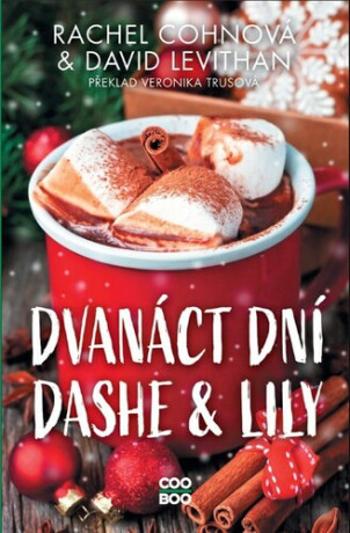 Dvanáct dní Dashe & Lily - Rachel Cohnová, David Levithan