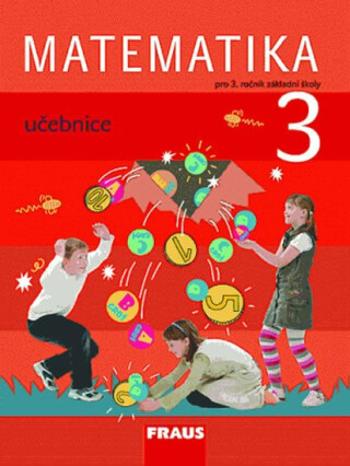 Matematika 3 pro ZŠ - učebnice - Milan Hejný, Darina Jirotková, Jana Slezáková-Kratochvílová