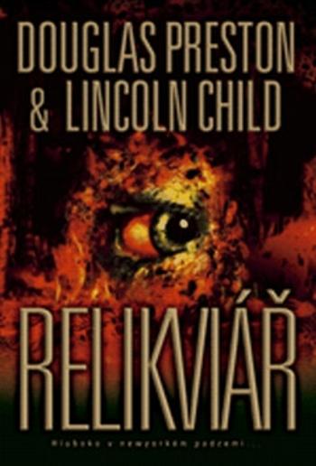 Relikviář - Douglas Preston, Lincoln Child