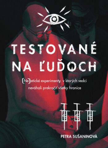 Testované na ľuďoch - Petra Sušaninová