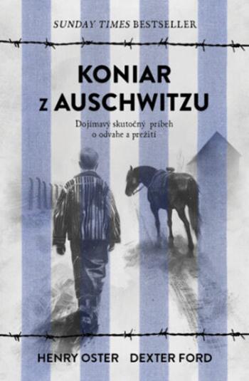 Koniar z Auschwitzu - Henry Oster, Dexter Ford