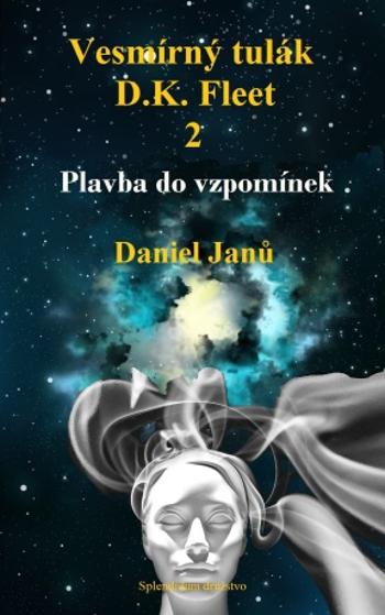 Vesmírný tulák, D.K. Fleet,  2 - Daniel Janů - e-kniha