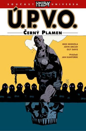 Ú.P.V.O. 5 - Černý plamen - Mike Mignola, John Arcudi