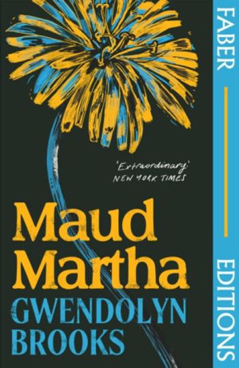 Maud Martha (Faber Editions) - Gwendolyn Brooks