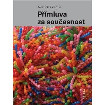 Přímluva za současnost: Umění v sakrálním prostoru (978-80-7474-185-2)