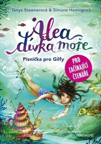 Alea dívka moře Písnička pro Gilfy - Tanya Stewnerová