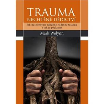 Trauma: nechtěné dědictví (978-80-755-3129-2)