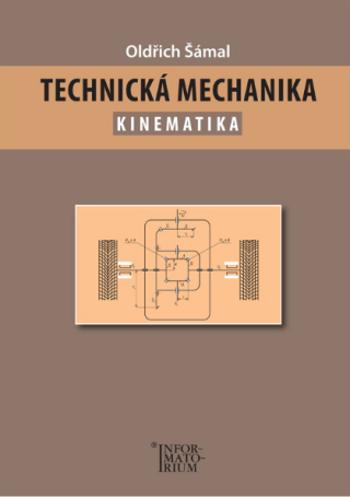 Technická mechanika – Kinematika - Oldřich Šámal